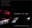 CD 'Samba do ba�', do grupo � com esse que eu vou. Clique aqui para saber mais